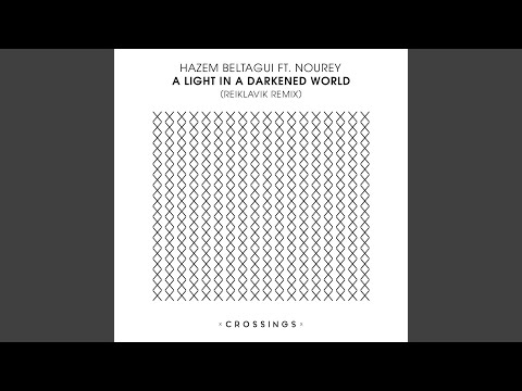A Light In A Darkened World (Reiklavik Remix)