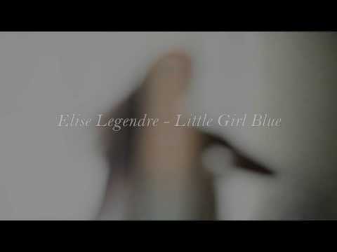 Elise Legendre - Little GIrl Blue
