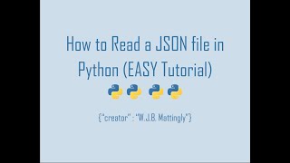 How to Read a JSON file in Python (Python and JSON Tutorial 02)