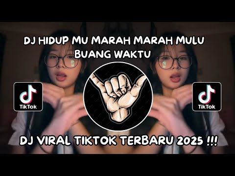 DJ HIDUP MU MARAH MARAH MULU BUANG WAKTU BERNYANYI SAMA AKU-EEEEE AAA ENGKOL TREND TIKTOK TERBARU.!!