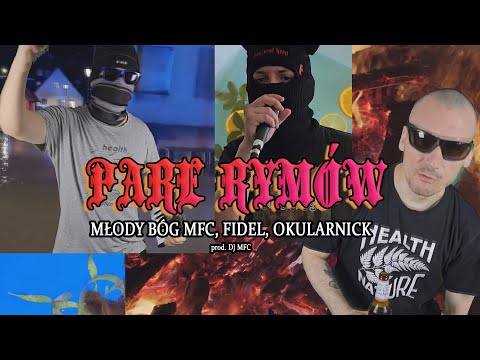 MŁODY BÓG MFC - PARE RYMÓW FT. FIDEL, OKULARNICK