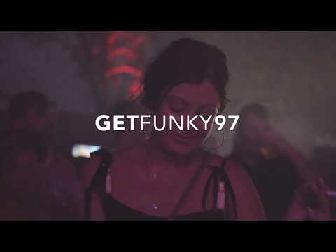 GET FUNKY 97 Featuring Hidden Empire Live - 27.07.2019