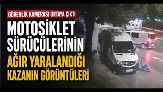 Motosiklet Sürücülerinin Ağır Yaralandığı Kazanın Güvenlik Kamerası Ortaya Çıktı