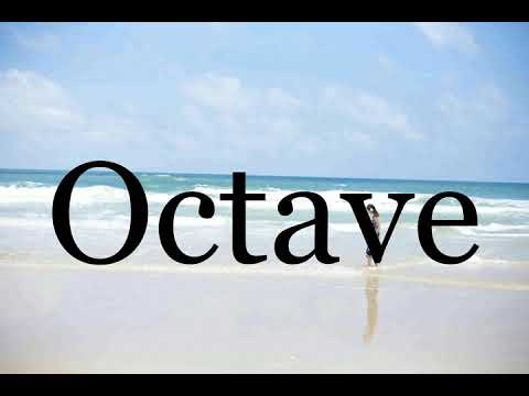 How To Pronounce Octave🌈🌈🌈🌈🌈🌈Pronunciation Of Octave
