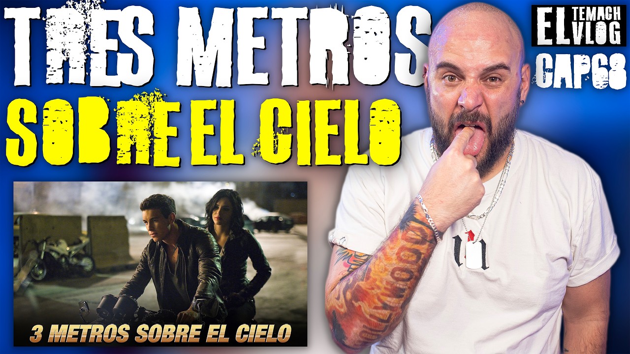 El Temach analiza "Tres metros sobre el cielo" - El TemachVlog CAP68
