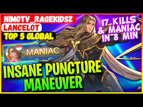 17 KILLS & MANIAC IN 8 MIN INSANE PUNCTURE MANEUVER [ Top 5 Global Lancelot ] NIMOTV_RageKidsZ