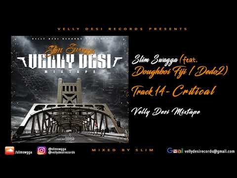 Slim Swagga feat. Doughboi Fiji / Dedo2 - Critical