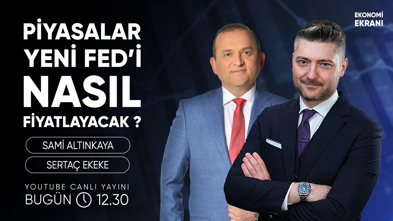Piyasalar Yeni FED'i Nasıl Fiyatlayacak ? | Sertaç Ekeke | Ekonomi Ekranı