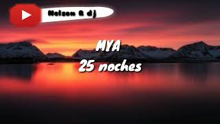 MYA 25 noches (Letra)