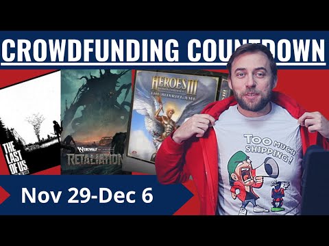 Crowdfunding Countdown (ep 70) - The Last of Us, Frosthaven stuff, HoMaM 3, Werewolf the Apocalypse