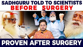 BEFORE BRAIN SURGERY | Sadhguru Explains HIS POWERS to SCIENTISTS | Nobel Prize Winners