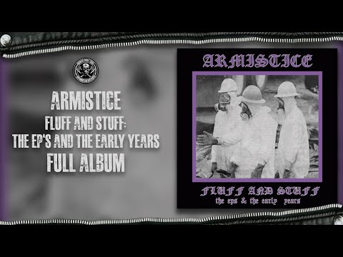 Armistice - Fluff And Stuff: The EP's and Early Years (Full Album)