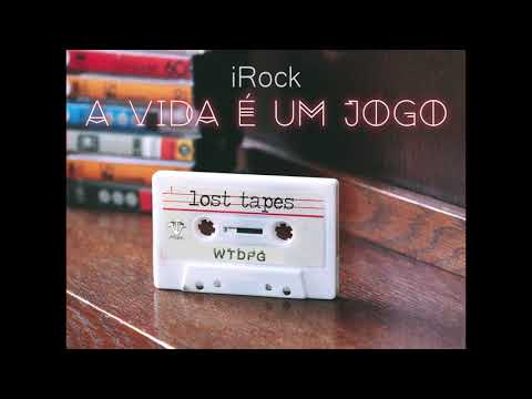 IROCK WTDPG - A Vida É Um Jogo