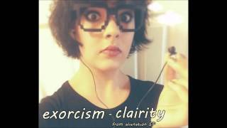 Clairity - exorcism