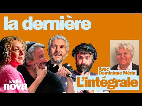 "La dernière" - L'intégrale du 4 janvier avec Dominique Méda