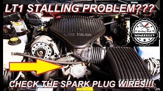 LT1 Misfire Problem? Check The Spark Plug Wires! Not Optispark IAC Valve or Fuel & Beware of Forums