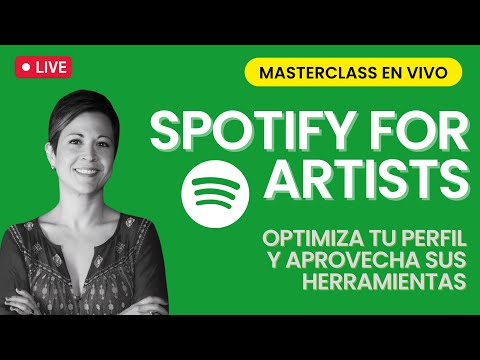 Masterclass: Spotify for Artists, optimize your profile and take advantage of its tools