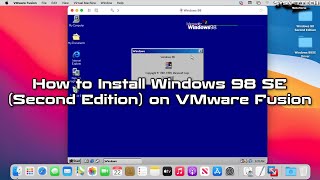 How to Install Windows 98 SE (Second Edition) on VMware Fusion 12 in Mac/macOS |SYSNETTECH Solutions