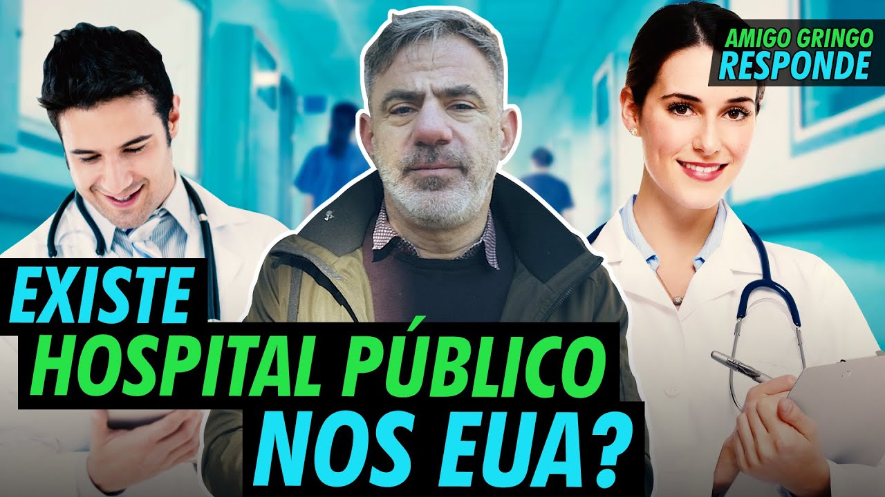 EXISTE HOSPITAL PÚBLICO NOS EUA? | AG RESPONDE