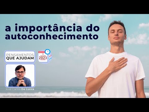 Pensamentos que ajudam - 87 - A importância do autoconhecimento