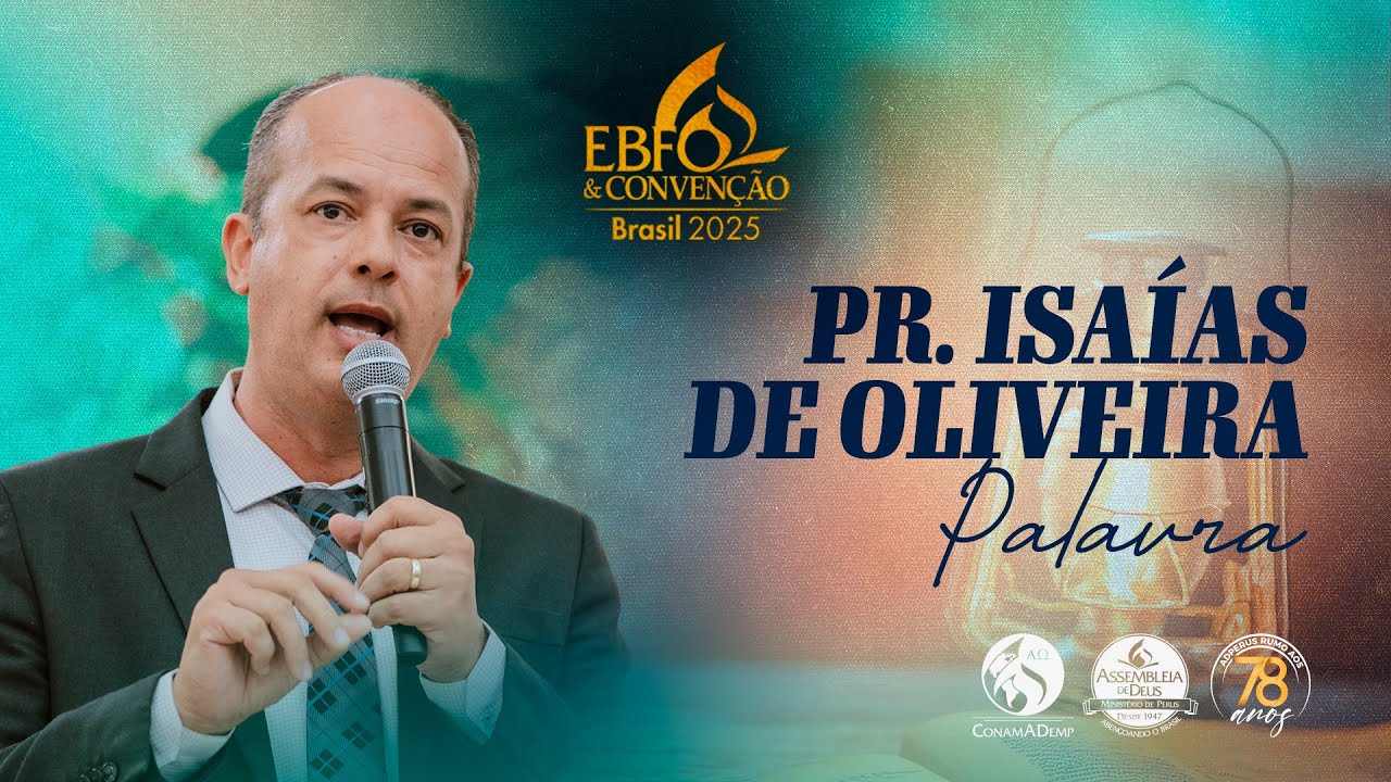 EBFO & Convenção Brasil 2025: Pr. Isaías de Oliveira - ADPerus