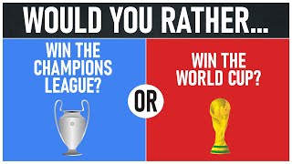 WOULD YOU RATHER? (Football Edition)