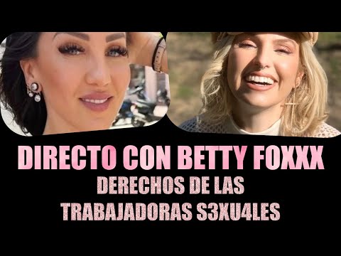 DIRECTO CON BETTY FOXXX