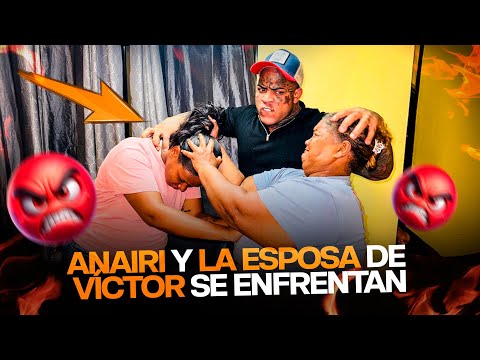 ANAIRI Y LA ESPOSA DE VICTOR SE ENFRENTAN 