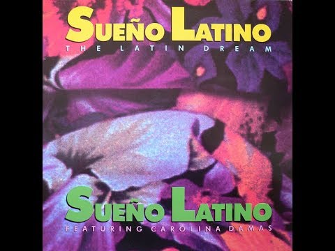Sueño Latino - Sueño Latino feat. Carolina Damas (12" The Latin Dream Mix) 1989