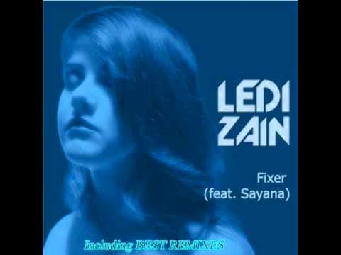 Ledi Zain feat. Sayana - Fixer (Schneider Electric remix)