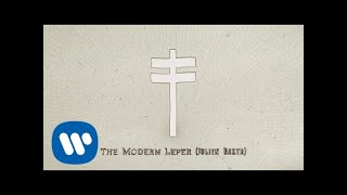 The Modern Leper Music Video