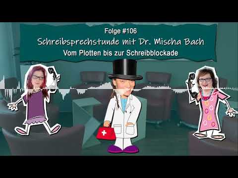 DZVDT #106 - Schreibsprechstunde mit Dr. Mischa Bach: Vom Plotten bis zur Schreibblockade