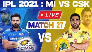 IPL LIVE: Mumbai Indians vs Chennai Super Kings live ipl | MI vs CSK live | IPL Live 2021!