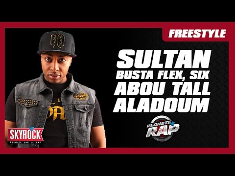 Sultan, Busta Flex, Abou Tall, SIX & Aladoum en freestyle #PlanèteRap