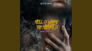 Oceans - Skin [Hell Is Where The Heart Is] 337 video