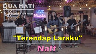 Download lagu Terendap Laraku - Naff ( Cover ) | Dua Hati Coffee and Kitchen Music mp3