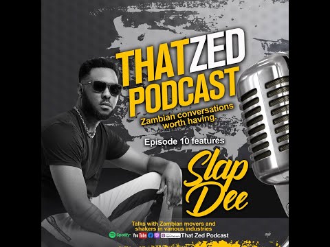 |That Zed Podcast Ep10| Slap Dee. A very up close and personal chat.