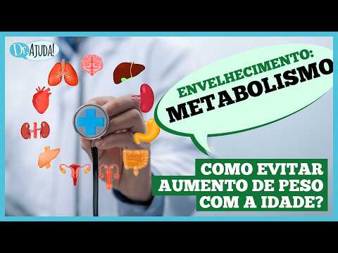 Metabolismo e envelhecimento: o que muda?