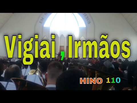 Ensaio Bonfim Cabreúva    Hino 110  Vigiai , Irmãos