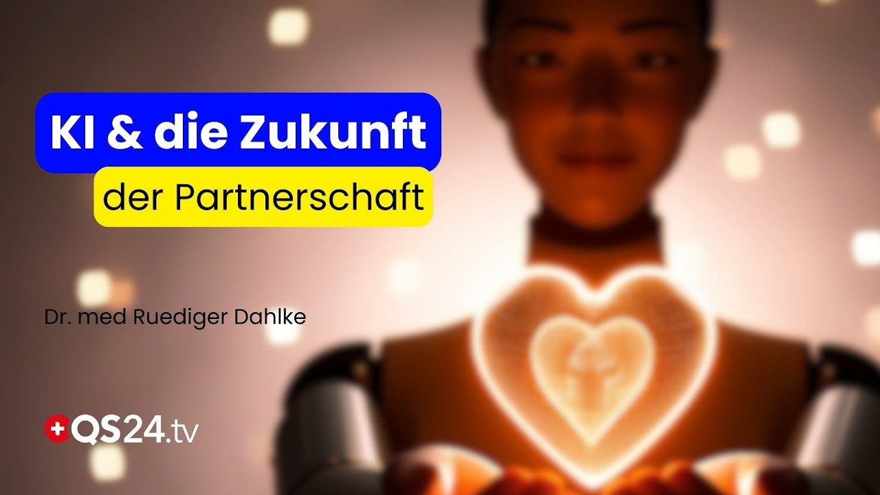 KI als Beziehungspartner? Wie Chatbots unser Leben verändern | Dr. med. Ruediger Dahlke | QS24