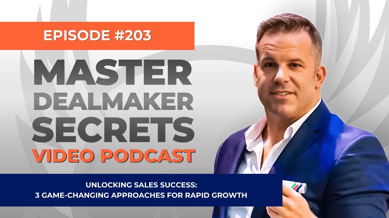 203 - Unlocking Sales Success: 3 Game-Changing Approaches for Rapid Growth