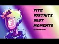 BEST OF FITZ - FORTNITE EDITION IN 10 MINUTES BEST OF FITZ - FORTNITE EDITION IN 10 MINUTES