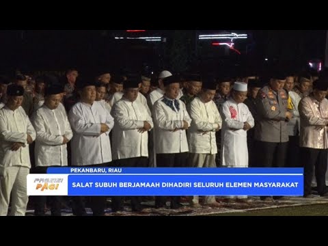 POLDA RIAU SALAT SUBUH BERSAMA PILKADA DAMAI