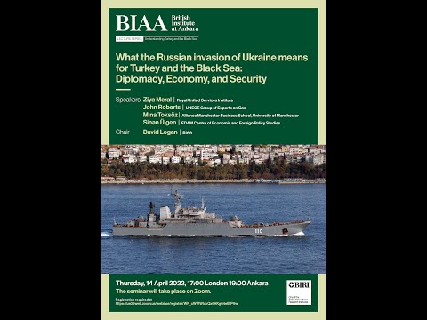 What the Russian invasion of Ukraine means for Turkey: Diplomacy, Economy, and Security