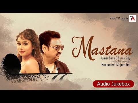 Mastana Album | Bollywood Audio Jukebox | Kumar Sanu | Sureli | Sarbarish | Top 6 Songs 2024| Audio7