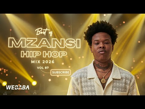 BEST OF MZANSI HIP HOP MIX 2026 | Dj Webaba