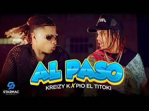 Kreizy k, pío el Titoki - Al paso (video oficial)