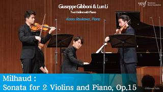 Download lagu Milhaud: Sonata for 2 Violins and Piano, Op.15|笹川音楽財団 ジュゼッペ・ジッボーニ & ルエン・リー 2つのヴァイオリンとピアノ|實川 風 mp3 Download lagu Milhaud: Sonata for 2 Violins and Piano, Op.15|笹川音楽財団 ジュゼッペ・ジッボーニ & ルエン・リー 2つのヴァイオリンとピアノ|實川 風 mp3