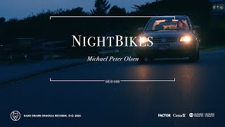 Michael Peter Olsen – “NightBikes”