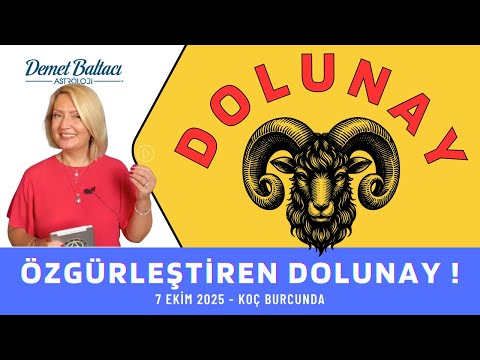 ÖZGÜRLEŞTİREN DOLUNAY ! Koç dolunayı, 7 Ekim 2025, Astrolog Demet Baltacı ile astroloji burçlar